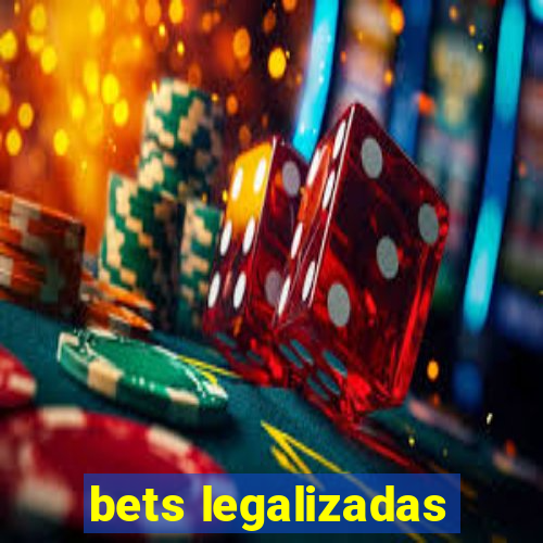 bets legalizadas