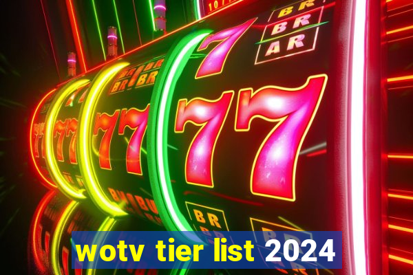 wotv tier list 2024