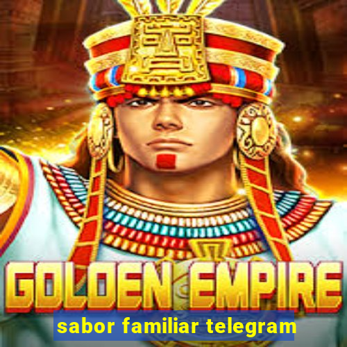 sabor familiar telegram