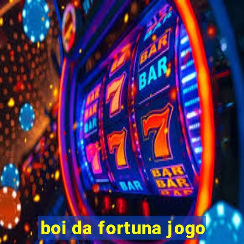 boi da fortuna jogo