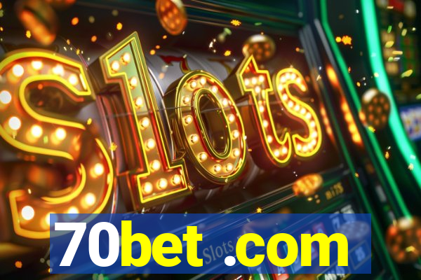 70bet .com