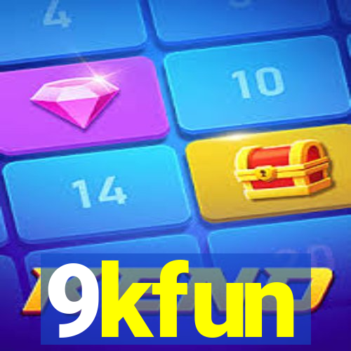 9kfun