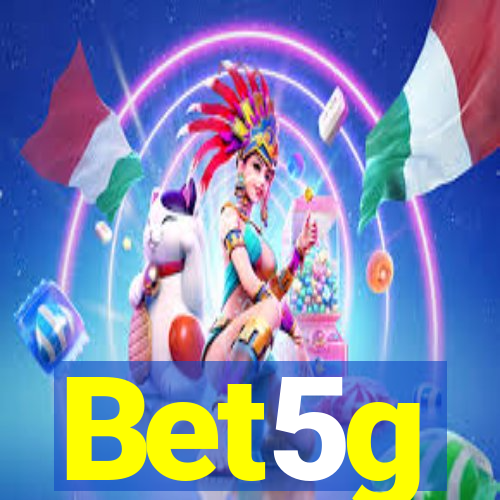 Bet5g