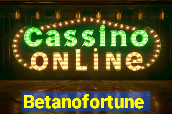 Betanofortune