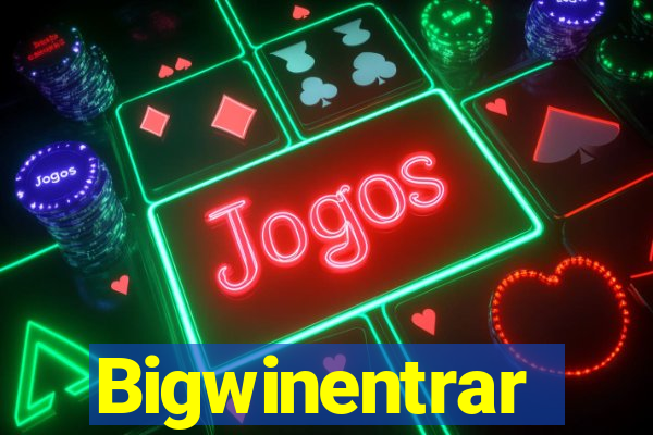 Bigwinentrar