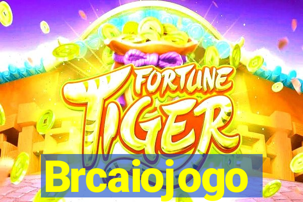 Brcaiojogo