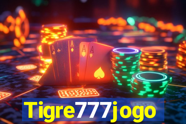 Tigre777jogo