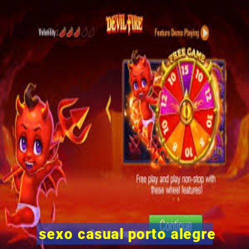 sexo casual porto alegre