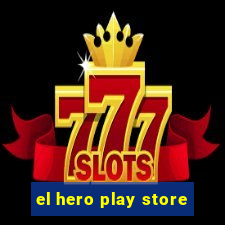 el hero play store