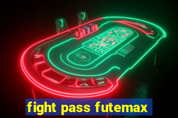 fight pass futemax