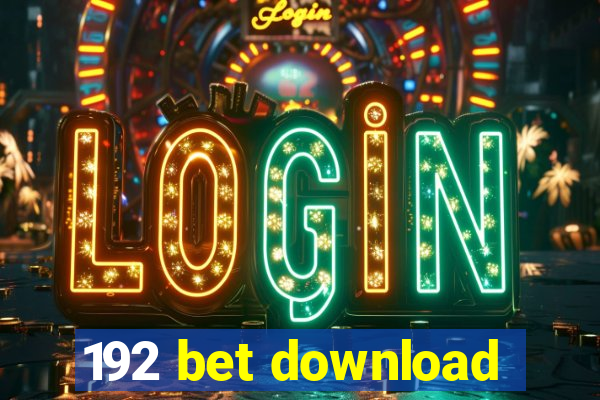 192 bet download