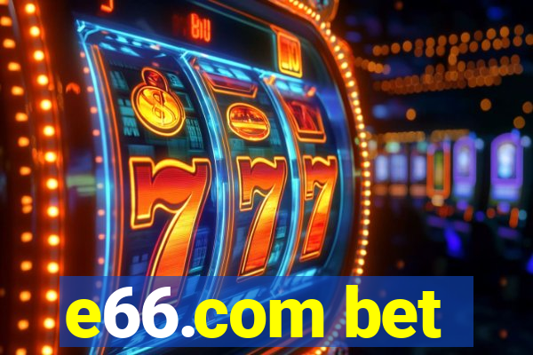 e66.com bet