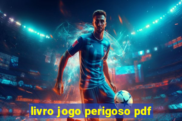 livro jogo perigoso pdf