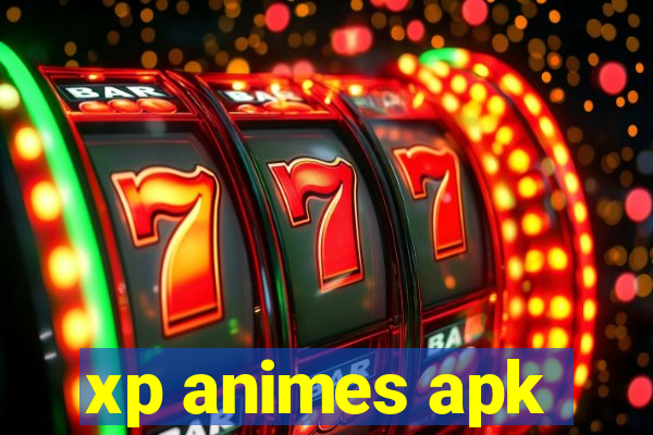 xp animes apk