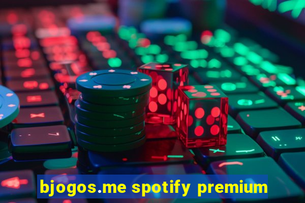 bjogos.me spotify premium