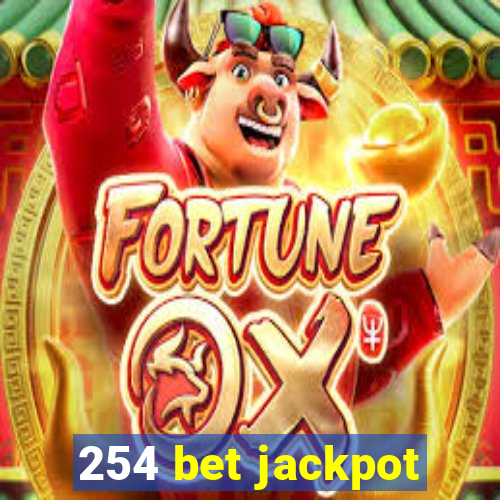 254 bet jackpot