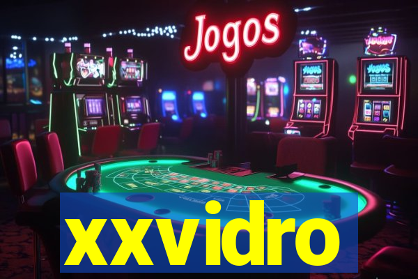 xxvidro