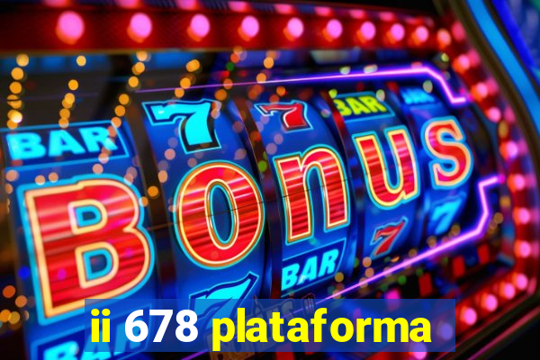 ii 678 plataforma