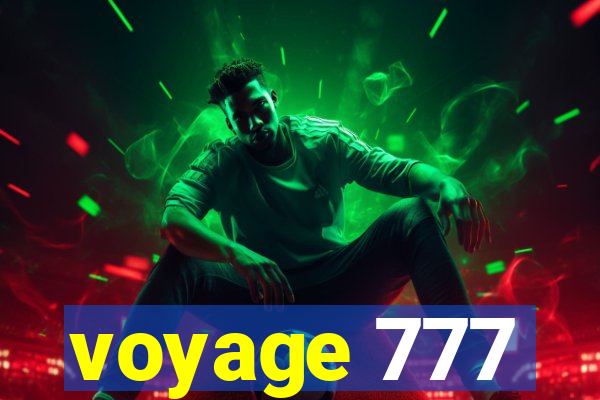 voyage 777