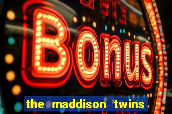 the maddison twins onlyfans free