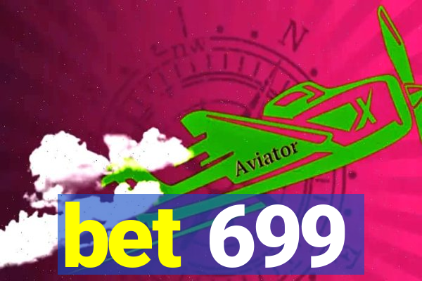 bet 699