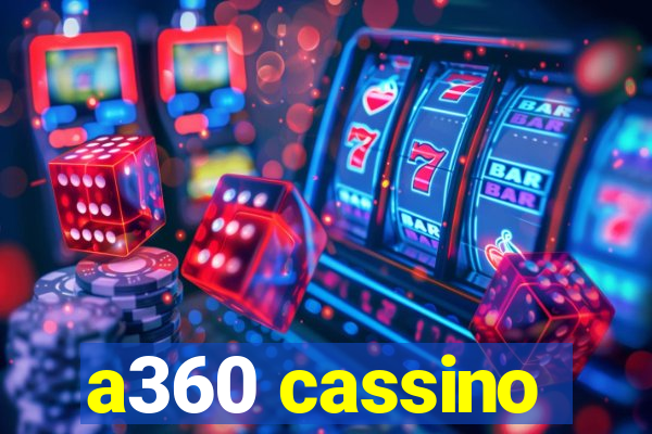 a360 cassino