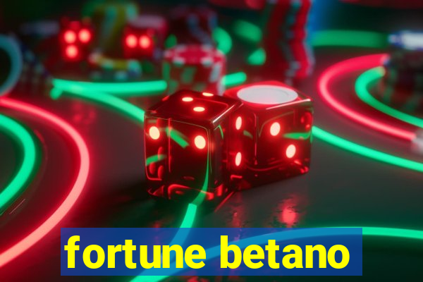 fortune betano