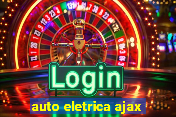 auto eletrica ajax