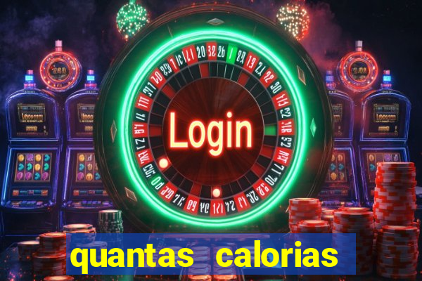 quantas calorias tem um xeque mate