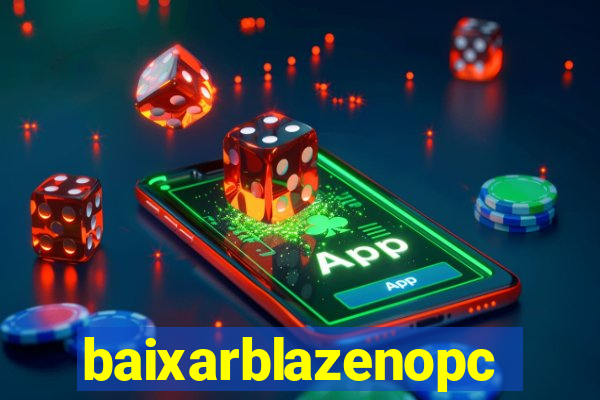 baixarblazenopc