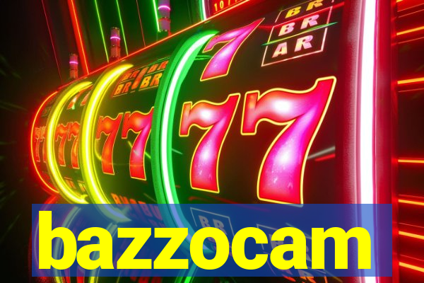 bazzocam