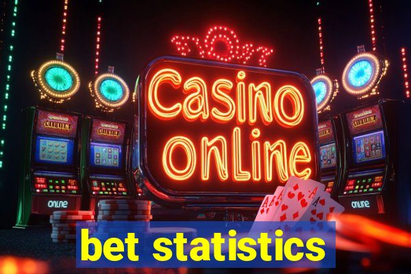 bet statistics