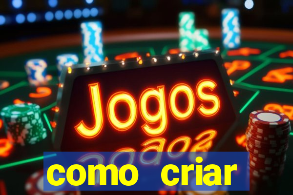 como criar plataforma de jogo do tigre