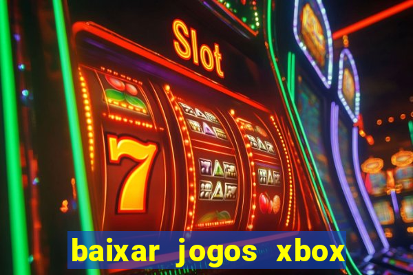 baixar jogos xbox 360 usando utorrent