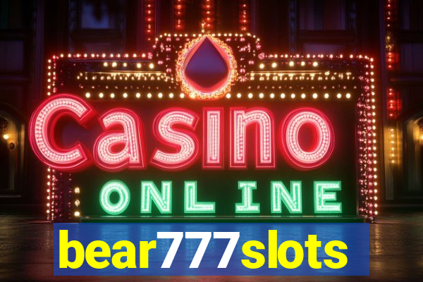 bear777slots