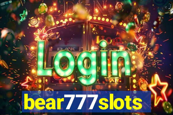 bear777slots