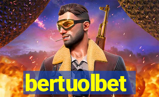 bertuolbet