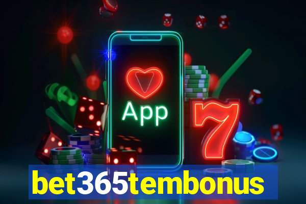 bet365tembonus