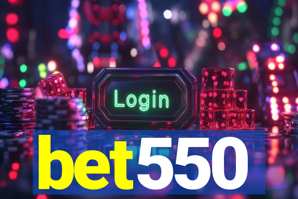 bet550