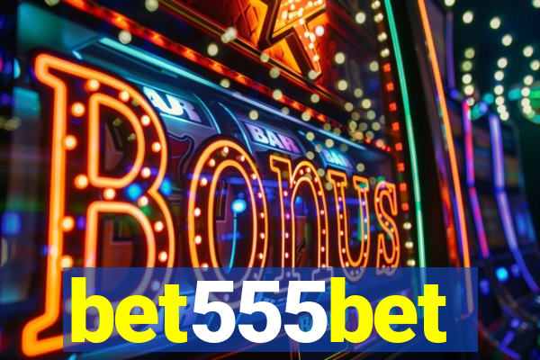 bet555bet