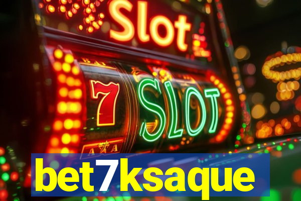 bet7ksaque