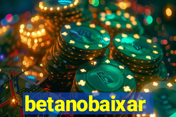 betanobaixar