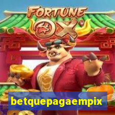 betquepagaempix