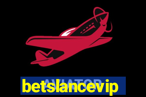 betslancevip