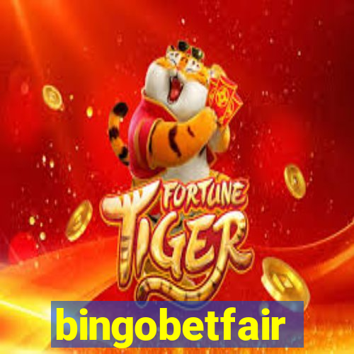 bingobetfair