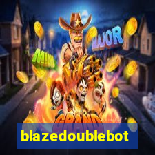 blazedoublebot