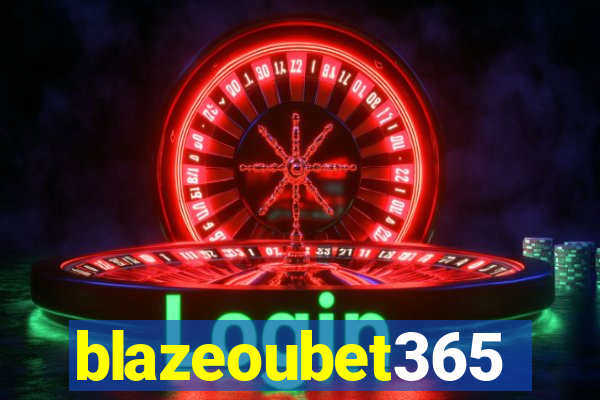 blazeoubet365