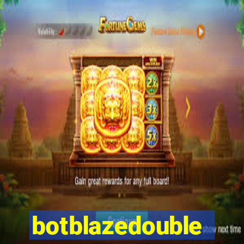 botblazedouble