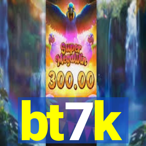 bt7k