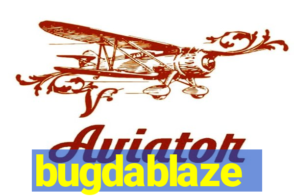 bugdablaze